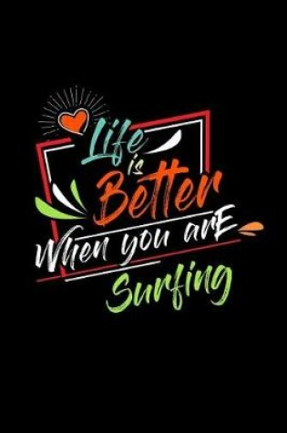 Cover of Life Is Better When You Are Surfing