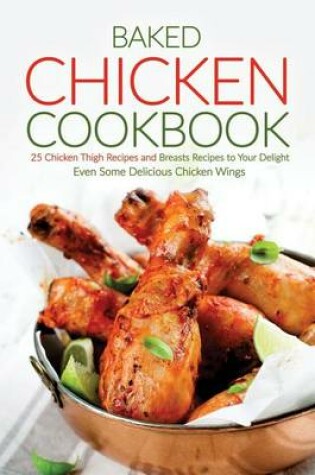 Cover of Baked Chicken Cookbook