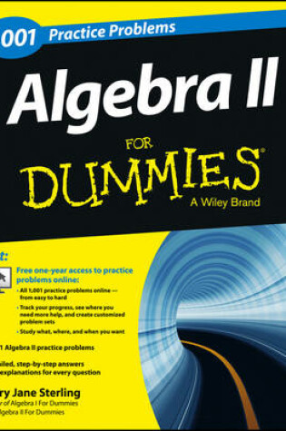 Cover of Algebra II: 1,001 Practice Problems For Dummies (+ Free Online Practice)