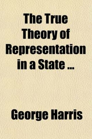 Cover of The True Theory of Representation in a State