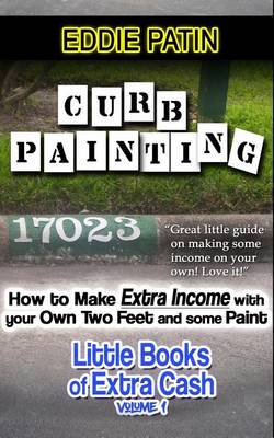 Book cover for Curb Painting for Spare Income - How to Guide