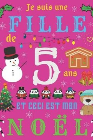 Cover of Je suis une fille de 5 ans et ceci est mon Noel