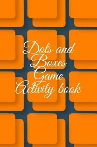 Cover of Dots and boxes game activity book