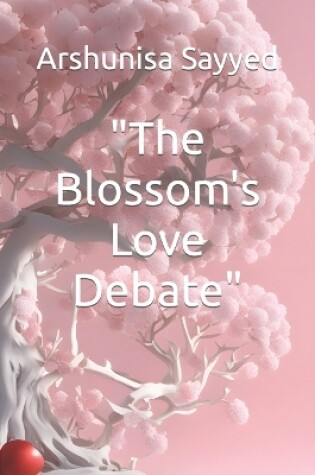 Cover of "The Blossom's Love Debate"