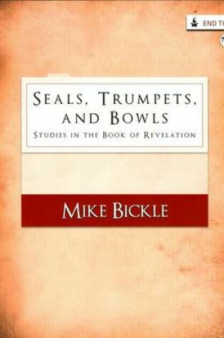 Cover of Seals, Trumpets, and Bowls: Studies in the Book of Revelation