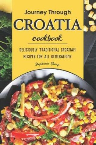 Cover of Journey Through Croatia Cookbook