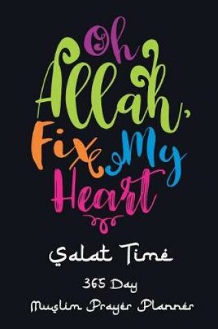 Cover of Oh Allah Fix My Heart