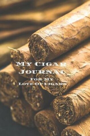 Cover of My Cigar Journal - For My Love Of Cigars