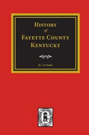 Cover of History of Fayette County, Kentucky