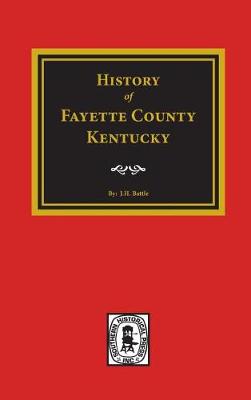 Book cover for History of Fayette County, Kentucky