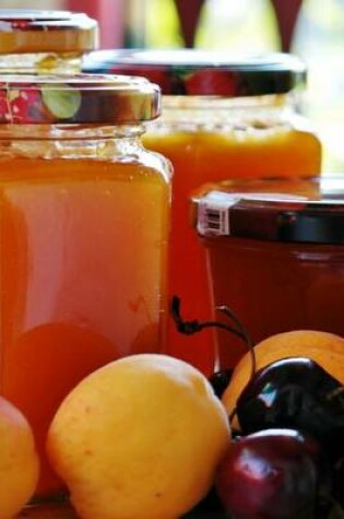 Cover of Homemade Apricot Jam, for the Love of Food