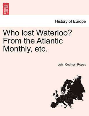 Book cover for Who Lost Waterloo? from the Atlantic Monthly, Etc.