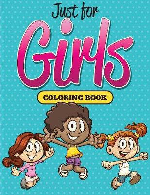 Book cover for Just for Girls Coloring Book