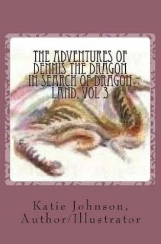 Cover of The Adventures of Dennis the Dragon