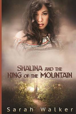 Book cover for Shalina and the King of the Mountain