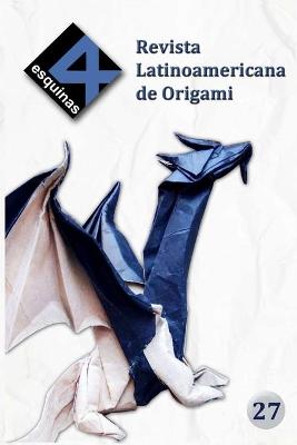 Book cover for Revista Latinoamericana de Origami "4 Esquinas" No. 27