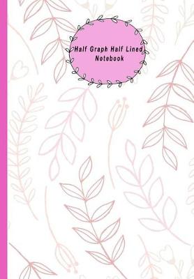 Book cover for Half Graph Half Lined Notebook