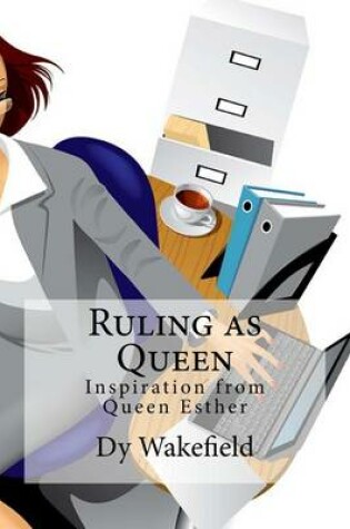 Cover of Ruling as Queen