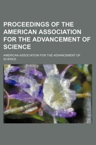 Cover of Proceedings of the American Association for the Advancement of Science (Volume 50)