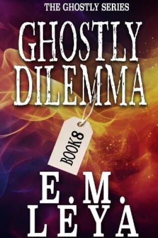 Cover of Ghostly Dilemma