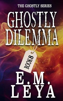 Cover of Ghostly Dilemma