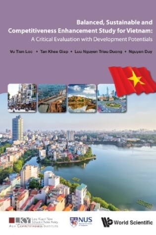 Cover of Balanced, Sustainable And Competitiveness Enhancement Study For Vietnam: A Critical Evaluation With Development Potentials