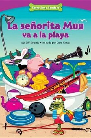 Cover of La Senorita Muu Va a la Playa (Miss Moo Goes to the Beach)