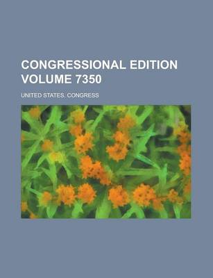 Book cover for Congressional Edition Volume 7350