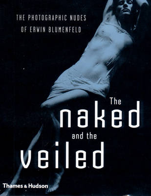 Book cover for Naked and the Veiled: Photographic Nu