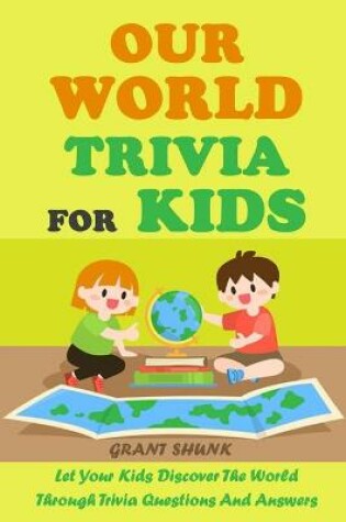 Cover of Our World Trivia for Kids