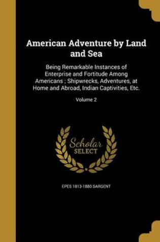 Cover of American Adventure by Land and Sea