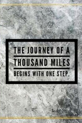 Cover of The journey of a thousand miles begins with one step.