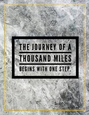 Book cover for The journey of a thousand miles begins with one step.