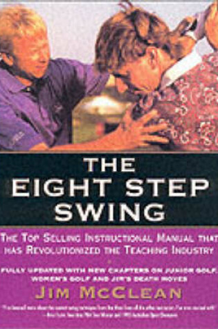 Cover of The Eight Step Swing Revised & Updated Revolutionary Golf Technique By APGA Pro