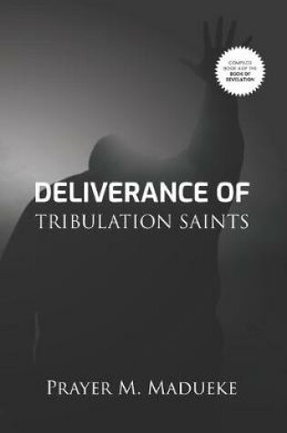 Cover of Deliverance of Tribulation Saints