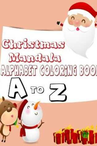 Cover of Christmas Mandala alphabet coloring book a to z