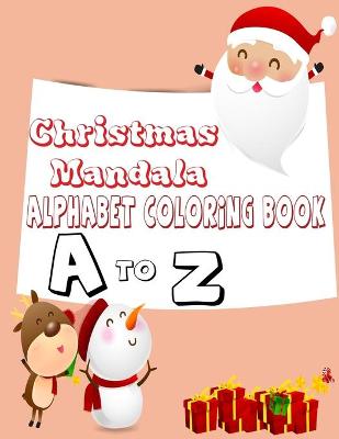 Book cover for Christmas Mandala alphabet coloring book a to z