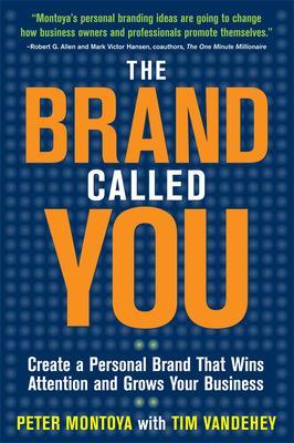 Book cover for The Brand Called You: Make Your Business Stand Out in a Crowded Marketplace