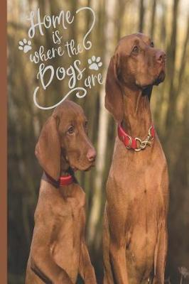 Book cover for Home is Where the Dogs Are