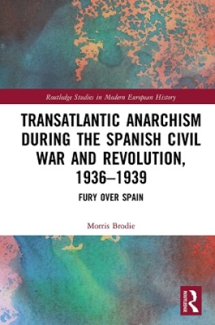 Cover of Transatlantic Anarchism during the Spanish Civil War and Revolution, 1936-1939