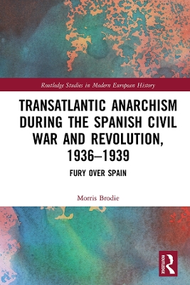 Book cover for Transatlantic Anarchism during the Spanish Civil War and Revolution, 1936-1939