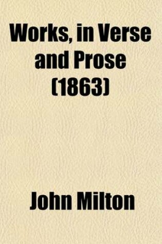 Cover of Works, in Verse and Prose (Volume 5); Printed from the Original Editions with a Life of the Author by John Mitford