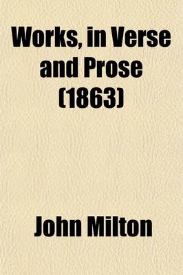 Book cover for Works, in Verse and Prose (Volume 5); Printed from the Original Editions with a Life of the Author by John Mitford