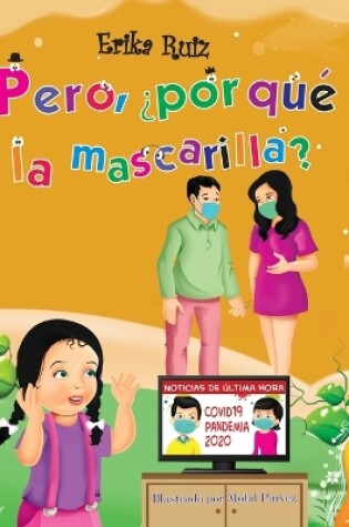 Cover of Pero, �por qu� la mascarilla?