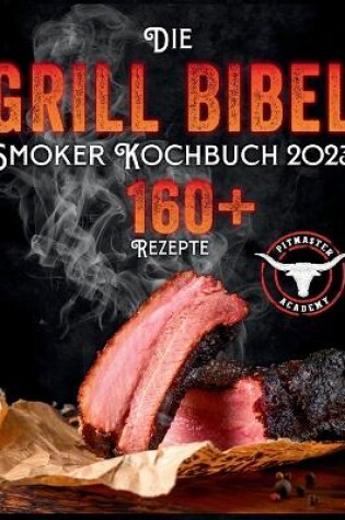 Cover of Die Grill-Bibel - Smoker Kochbuch