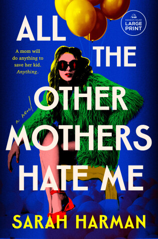 Cover of All the Other Mothers Hate Me