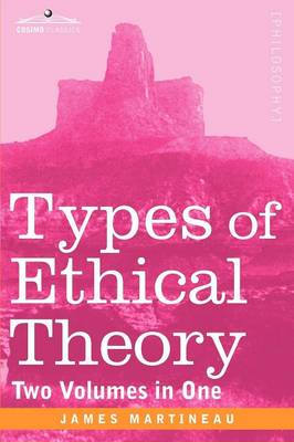 Book cover for Types of Ethical Theory (Two Volumes in One)