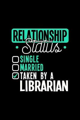 Book cover for Relationship Status Taken by a Librarian