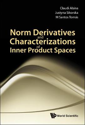 Book cover for Norm Derivatives And Characterizations Of Inner Product Spaces