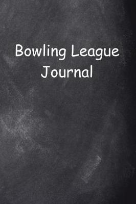 Cover of Bowling League Journal Chalkboard Design